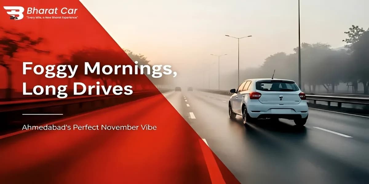 Foggy mornings and long drives in Ahmedabad with Bharat Car self-drive rental