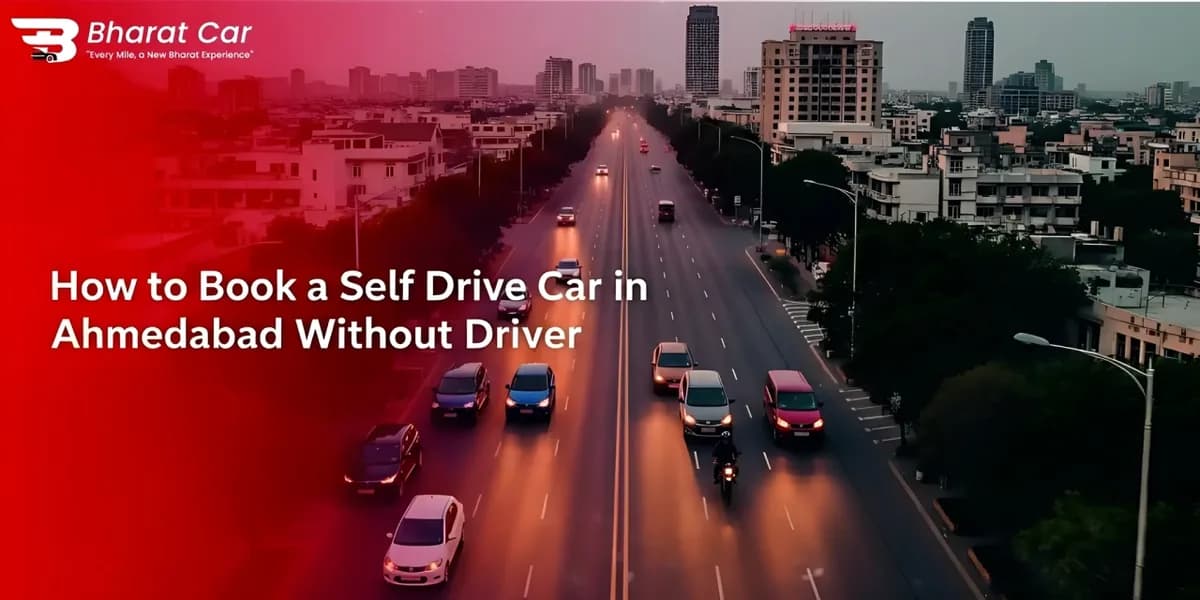 How to book a self-drive car in Ahmedabad without a driver with Bharat Car