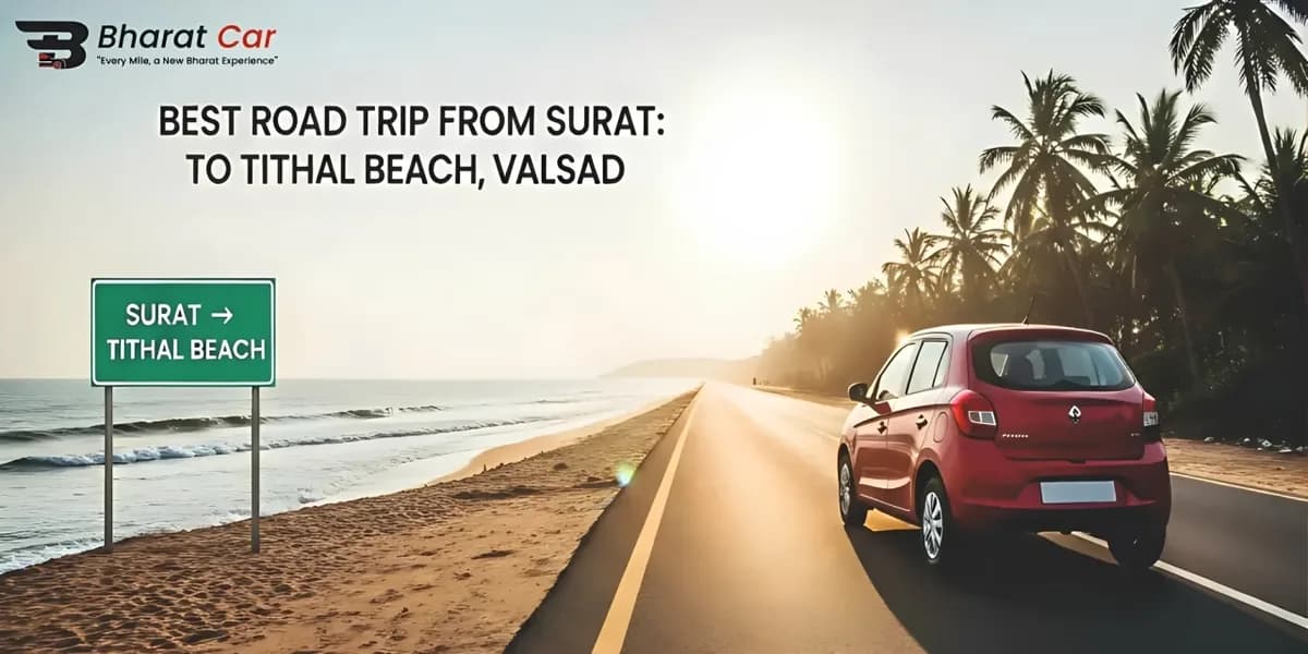 Best road trip from Surat to Tithal Beach, Valsad with Bharat Car